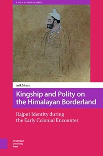 Kingship and Polity on the Himalayan Borderland