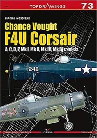Chance Vought F4u Corsair a,C,D,P, Mk I, Mk II, Mk III, Mk Iv Chance Vought F4u Corsair a,C,D,P, Mk I, Mk II, Mk III, Mk Iv