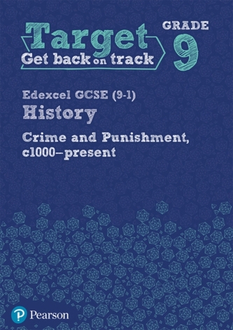 Target Grade 9 ( Edexcel GCSE (9-1) History Crime and punishment in Britain, c1000- present Intervention Workbook