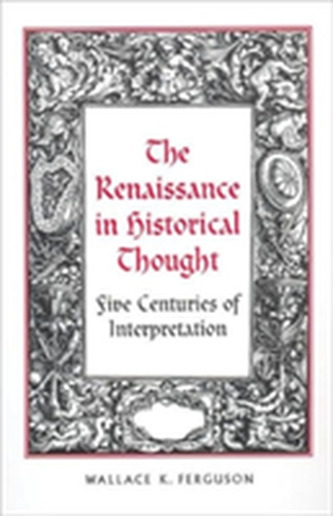 The Renaissance in Historical Thought