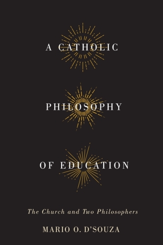 A Catholic Philosophy of Education