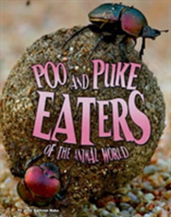 Poo and Puke Eaters of the Animal World Poo and Puke Eaters of the Animal World