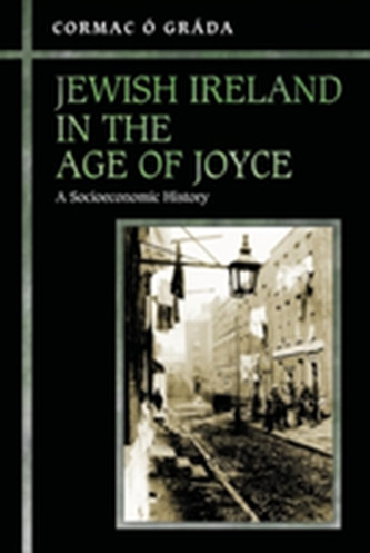 Jewish Ireland in the Age of Joyce
