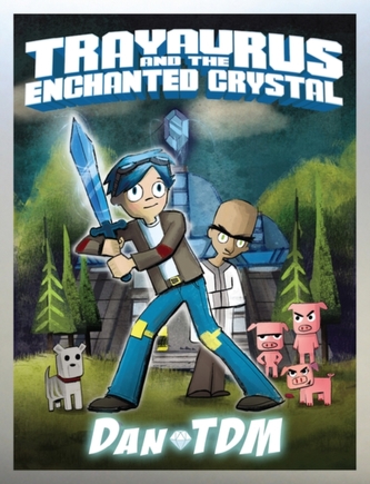 DANTDM TRAYAURUS & THE ENCHANTED CRYSTAL
