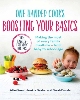 One Handed Cooks: Boosting Your Basics One Handed Cooks: Boosting Your Basics