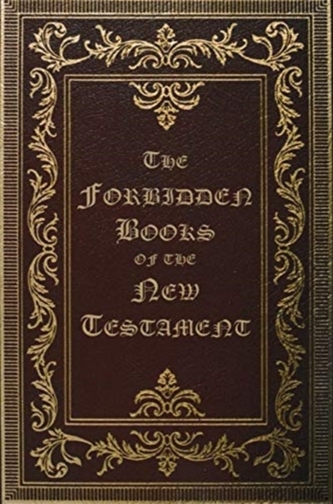 The Forbidden Books of the New Testament