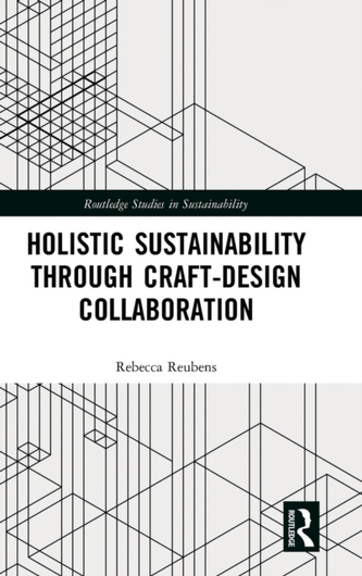 Holistic Sustainability Through Craft-Design Collaboration
