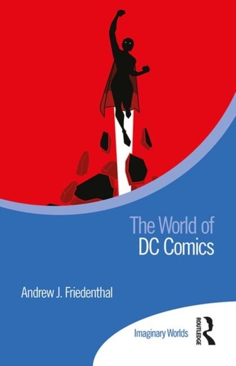 The World of DC Comics The World of DC Comics