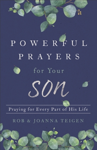 Powerful Prayers for Your Son Powerful Prayers for Your Son