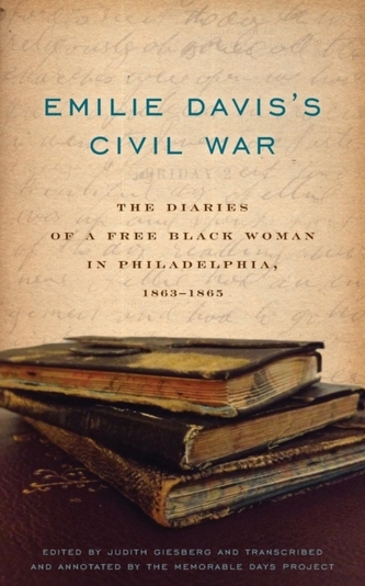Emilie Davis's Civil War Emilie Davis's Civil War
