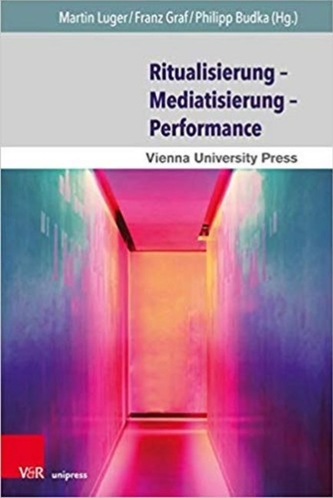 Ritualisierung  Mediatisierung  Performance