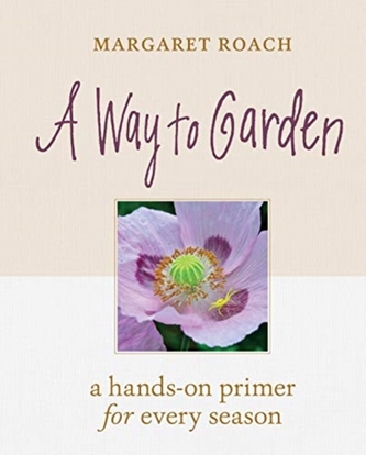 A Way to Garden A Way to Garden