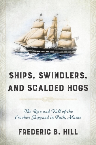 Ships, Swindlers, and Scalded Hogs Ships, Swindlers, and Scalded Hogs