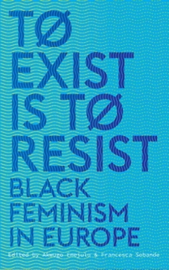 To Exist is to Resist