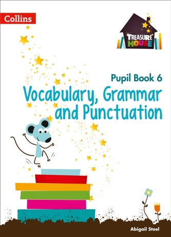 Vocabulary, Grammar and Punctuation Year 6 Pupil Book Vocabulary, Grammar and Punctuation Year 6 Pupil Book