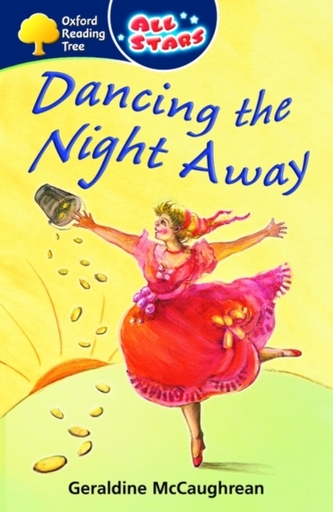 Oxford Reading Tree: All Stars: Pack 3A: Dancing the Night Away Oxford Reading Tree: All Stars: Pack 3A: Dancing the Night Away