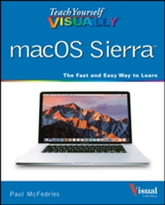 Teach Yourself VISUALLY macOS Sierra Teach Yourself VISUALLY macOS Sierra