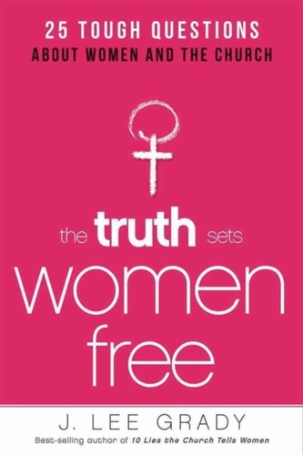 The Truth Sets Women Free