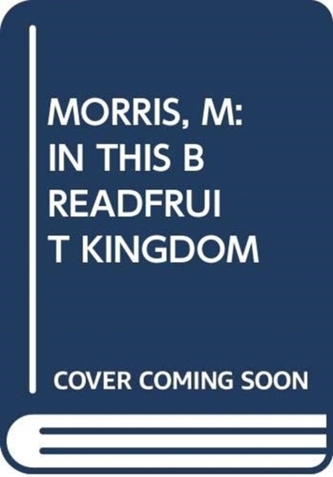 IN THIS BREADFRUIT KINGDOM