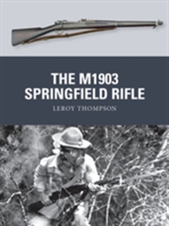 The M1903 Springfield Rifle The M1903 Springfield Rifle