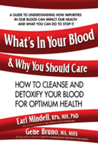What'S in Your Blood & Why You Should Care