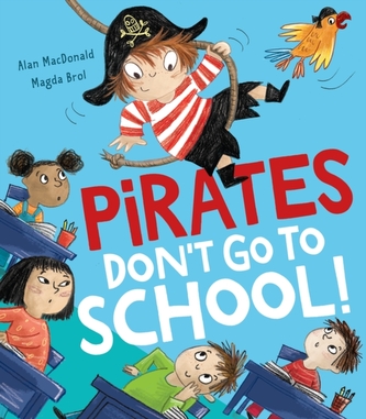 Pirates Don't Go to School! Pirates Don't Go to School!