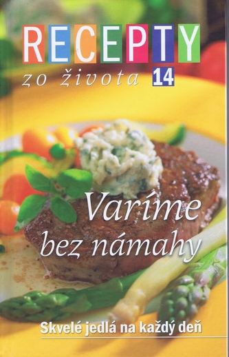 Recepty zo života 14 : varíme bez námahy - 14 (Dušan Křístek, 2006)