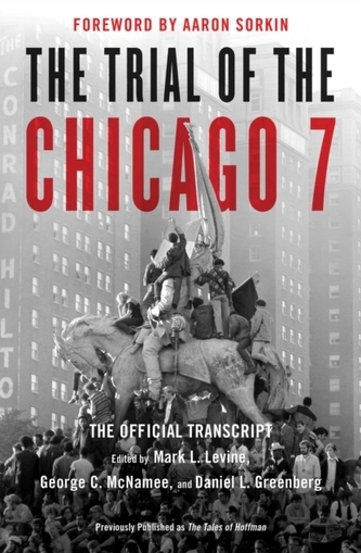 The Trial of the Chicago 7: The Official Transcript The Trial of the Chicago 7: The Official Transcript
