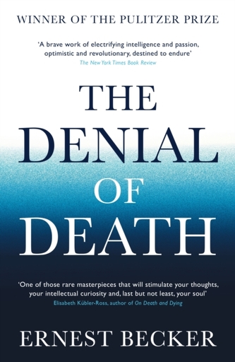 The Denial of Death The Denial of Death