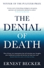 The Denial of Death