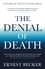The Denial of Death