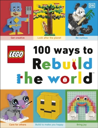 LEGO 100 Ways to Rebuild the World LEGO 100 Ways to Rebuild the World