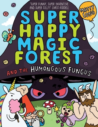 Super Happy Magic Forest: The Humongous Fungus Super Happy Magic Forest: The Humongous Fungus