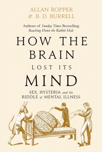 How The Brain Lost Its Mind How The Brain Lost Its Mind