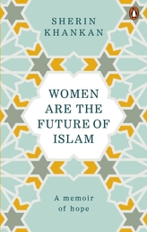Women are the Future of Islam