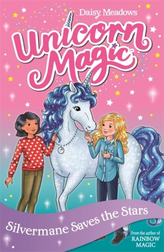 Unicorn Magic: Silvermane Saves the Stars Unicorn Magic: Silvermane Saves the Stars