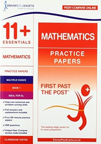 11+ Essentials Mathematics Practice Papers Book 1 11+ Essentials Mathematics Practice Papers Book 1