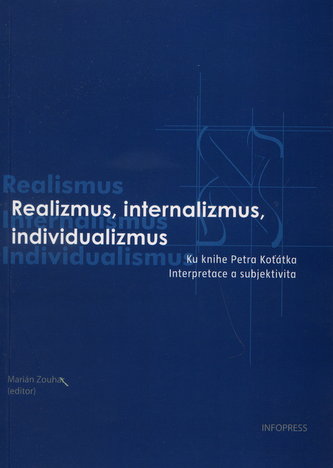 Realizmus, internalizmus, individualizmus