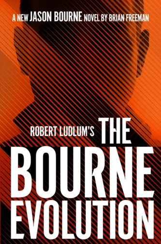 Robert Ludlum's (TM) The Bourne Evolution Robert Ludlum's (TM) The Bourne Evolution
