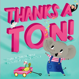 Thanks a Ton! (A Hello!Lucky Book) Thanks a Ton! (A Hello!Lucky Book)