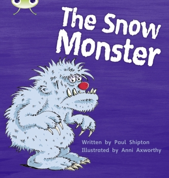 Bug Club Phonics Fiction Year 1 Phase 5 Set 17 The Snow Monster Bug Club Phonics Fiction Year 1 Phase 5 Set 17 The Snow Monster