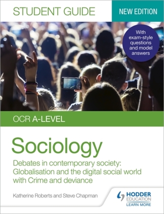 OCR A-level Sociology Student Guide 3: Debates in contemporary society: Globalisation and the digital social world; Crim