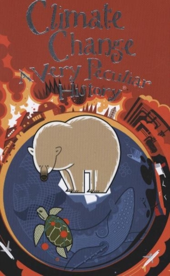 Climate Change, A Very Peculiar History