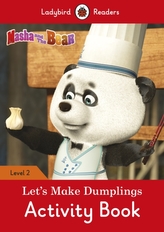 Masha and the Bear: Let's Make Dumplings Activity Book - Ladybird Readers Level 2