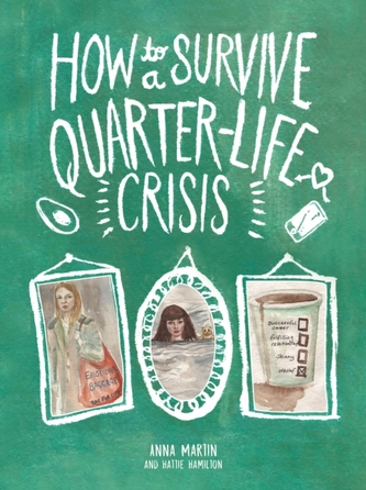 How to Survive a Quarter-Life Crisis