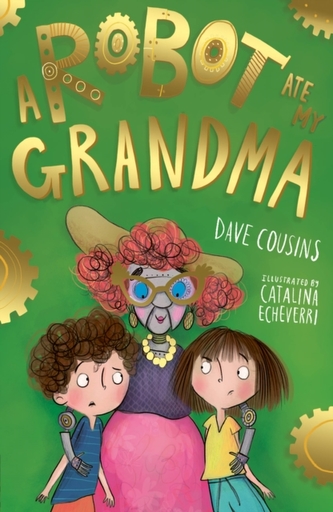 A Robot Ate My Grandma A Robot Ate My Grandma