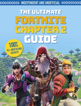 The Ultimate Fortnite Chapter 2 Guide The Ultimate Fortnite Chapter 2 Guide