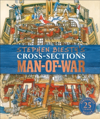 Stephen Biesty's Cross-Sections Man-of-War Stephen Biesty's Cross-Sections Man-of-War