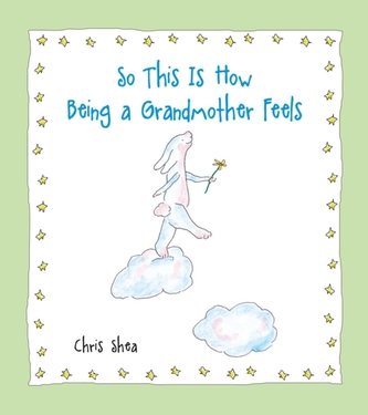 So This Is How Being a Grandmother Feels