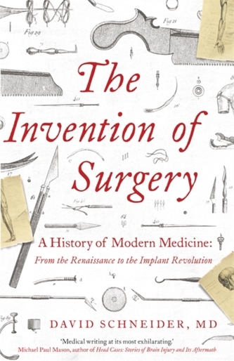 The Invention of Surgery The Invention of Surgery